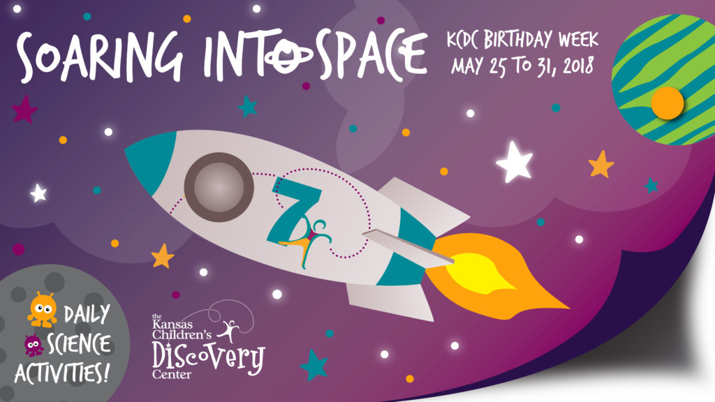 Soaring into Space Birthday Week! | May 25 to June 1, 2018 – Kansas ...