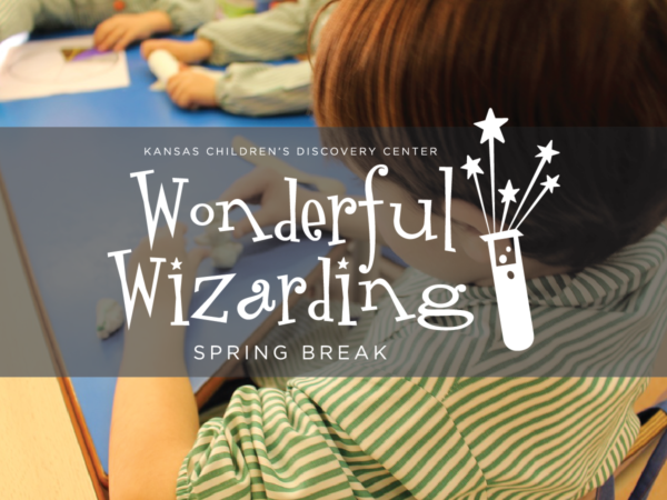 Make-A-Mandrake: Wonderful Wizarding Spring Break @ Kansas Children's Discovery Center
