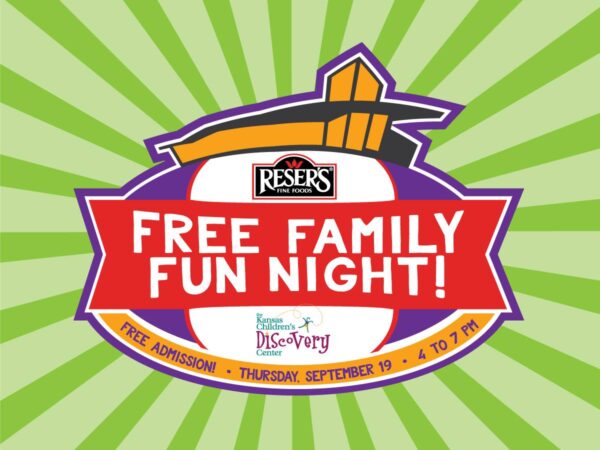Reser's Free Family Fun Night @ Kansas Children's Discovery Center