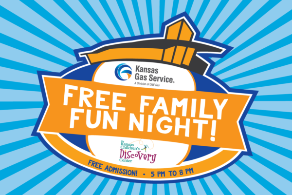 Kansas Gas Service Free Family Fun Night @ Kansas Children's Discovery Center