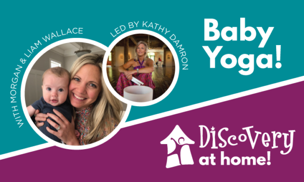 Baby Yoga Live: Discovery at Home with Kathy, Morgan and Baby Liam