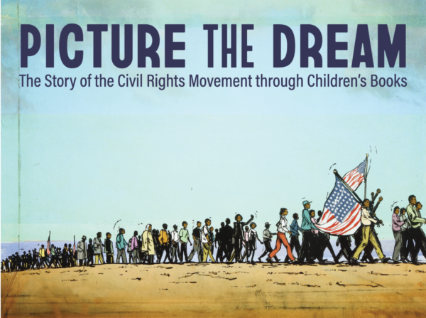 Picture the Dream: The Story of the Civil Rights Movement through Children's Books Opening Day @ Kansas Children's Discovery Center