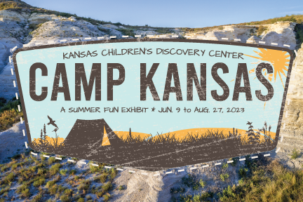 Camp Kansas: A Summer Fun Exhibit Opening Day! @ Kansas Children's Discovery Center